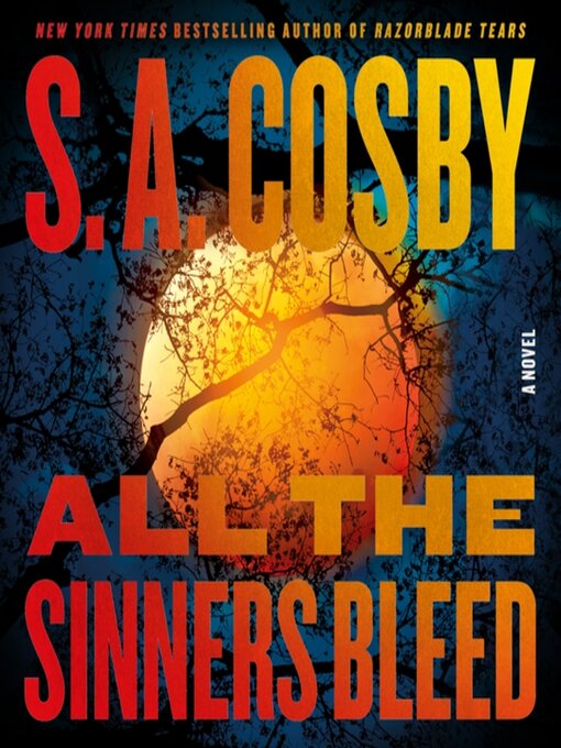 Title details for All the Sinners Bleed by S. A. Cosby - Available